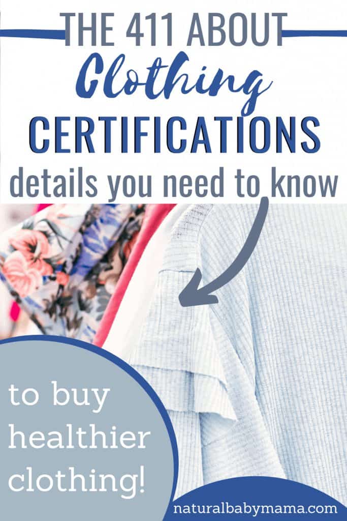 Why You Need To Know About Clothing Certifications - Natural Baby Mama