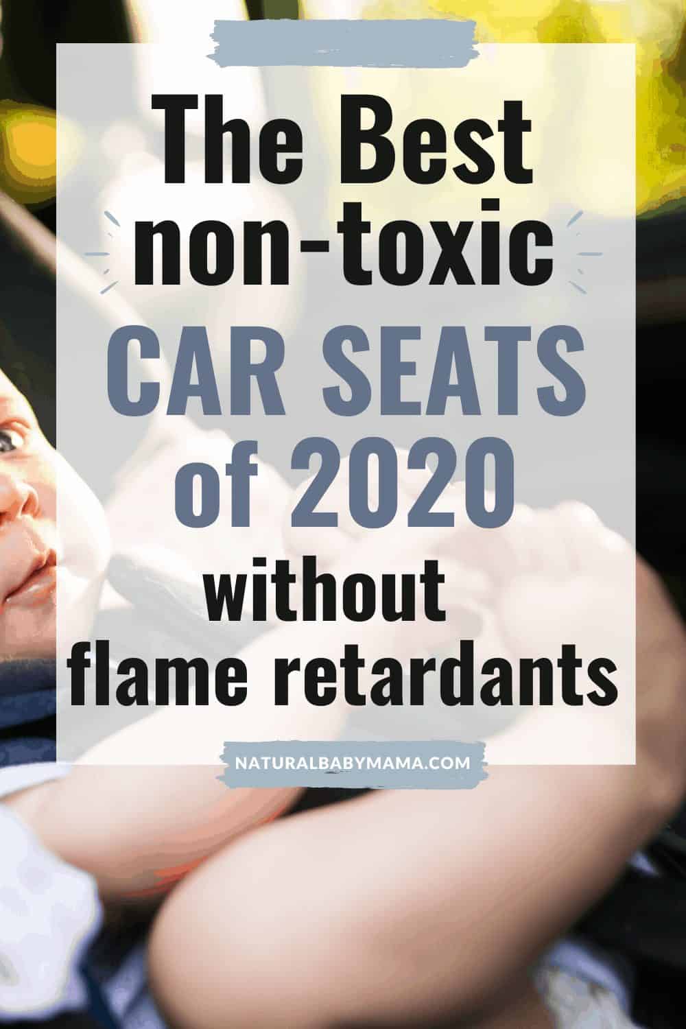 2022 Best NonToxic Car Seats Without Flame Retardants Natural Baby Mama