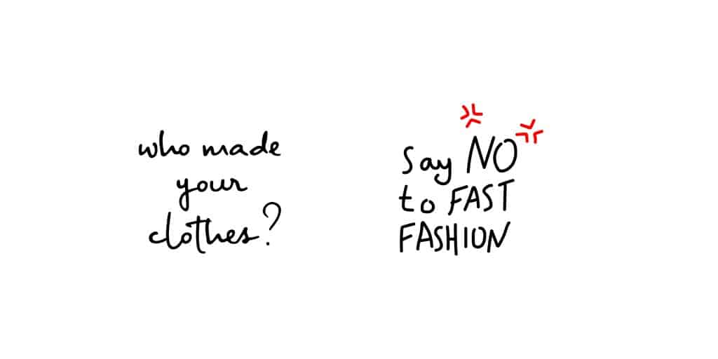 Fast fashion environmental concerns graphic.  It says who made your clothes? Say no to fast fashion. 