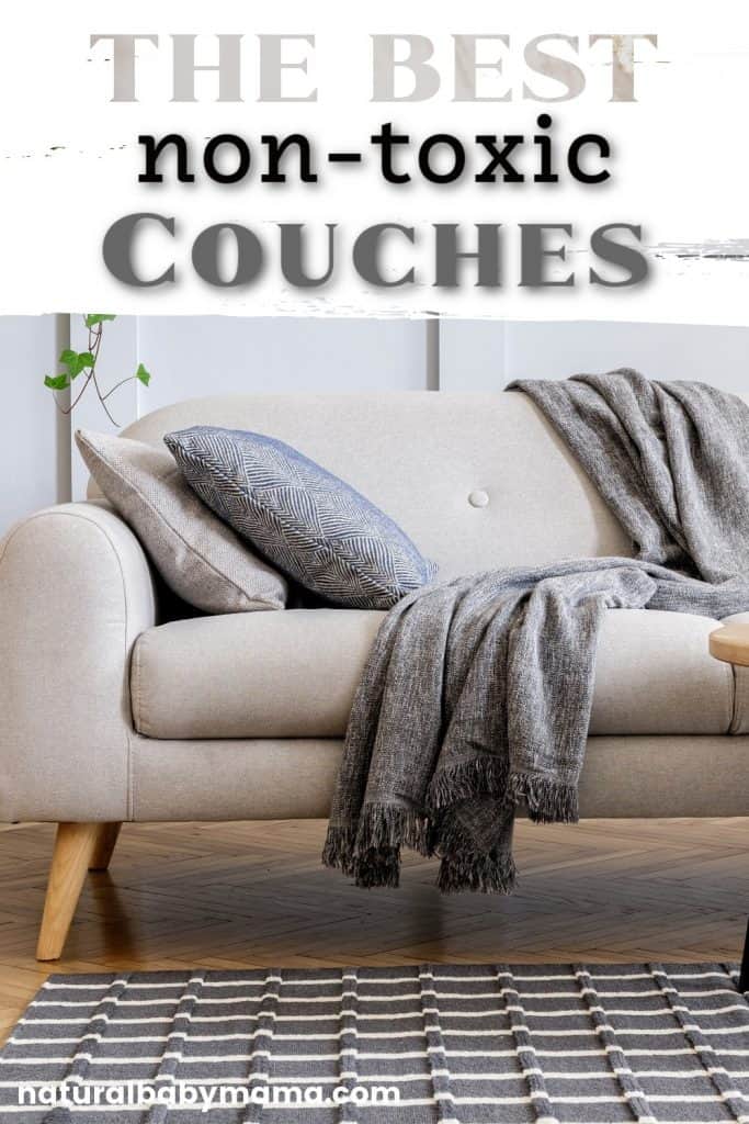 https://naturalbabymama.com/wp-content/uploads/2021/03/The-best-non-toxic-Couches-copy-copy-2-683x1024.jpg