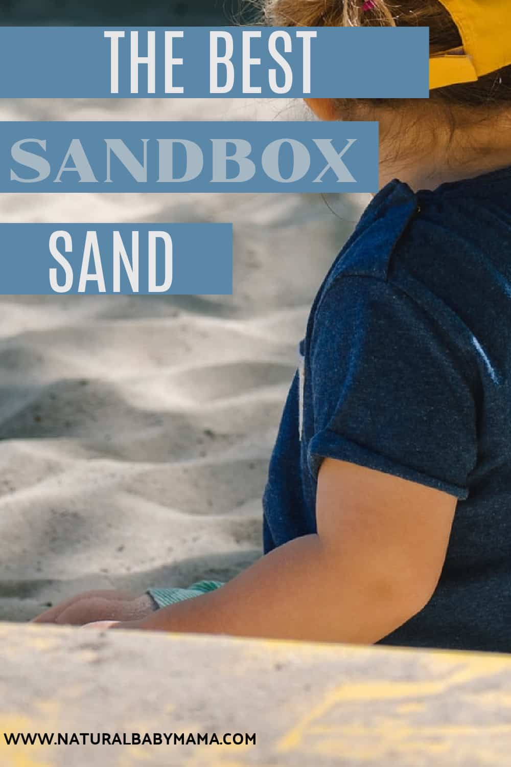 The Best Sandbox Sand Is Yours Safe? Natural Baby Mama