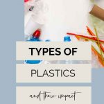 Types of Plastic Pinterest Image - Photo of different types of recyclable items including plastic, glass, and cardboard