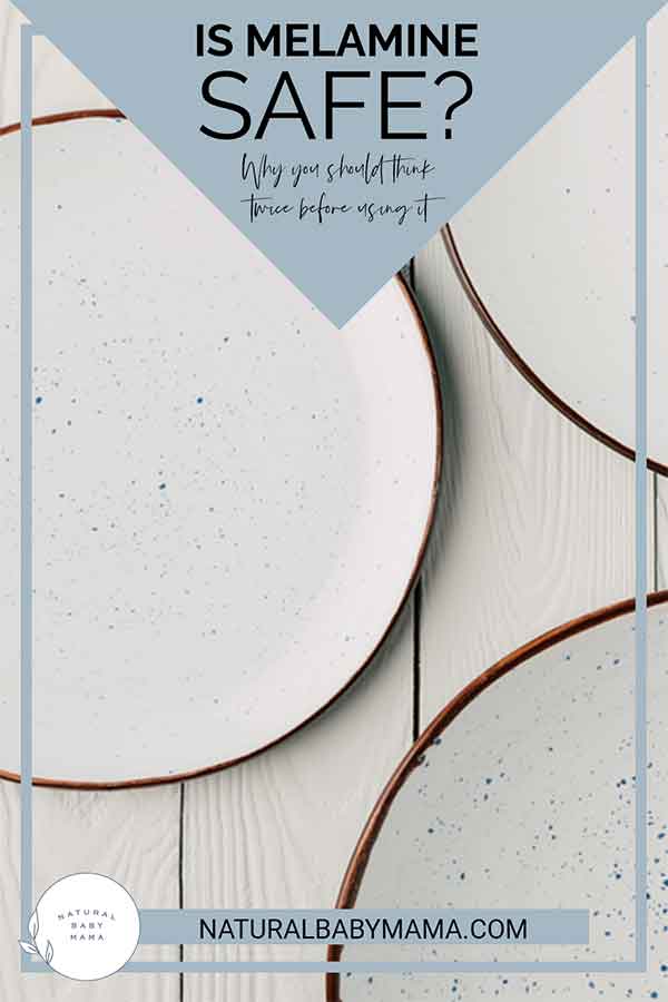 Is Melamine Safe? Why You Should Think Twice Before It Natural Baby Mama