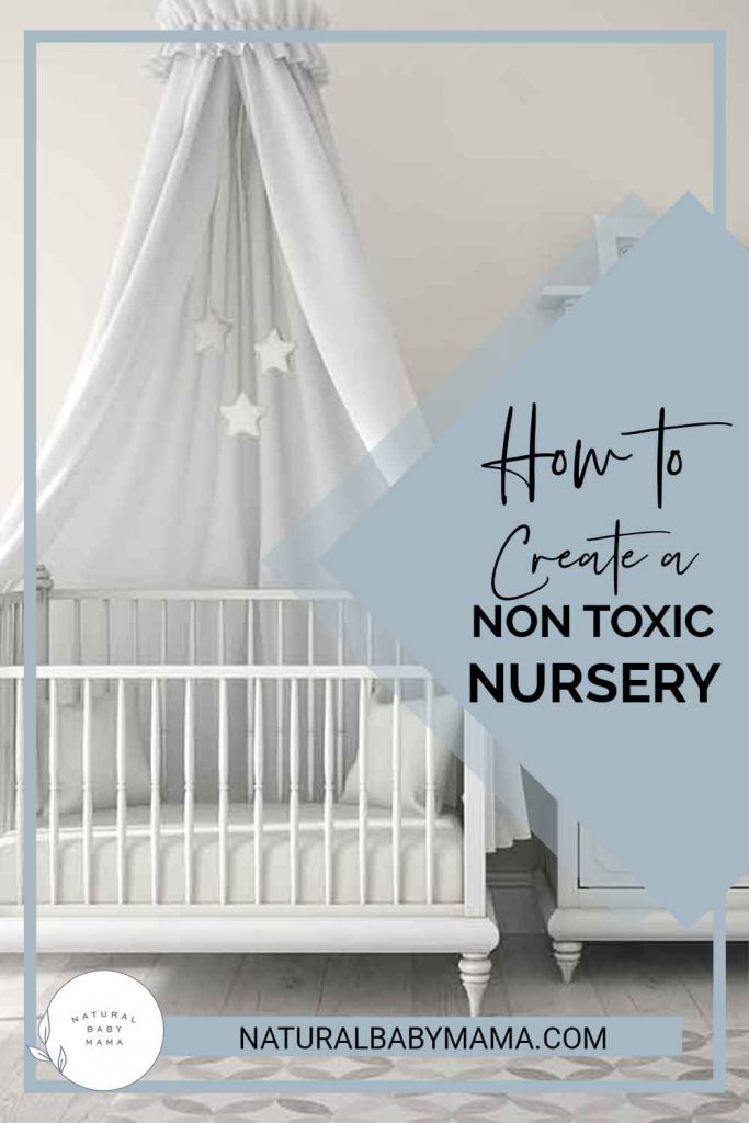 Non Toxic Nursery Pinterest Image with Image of Crib and Dresser in the Background