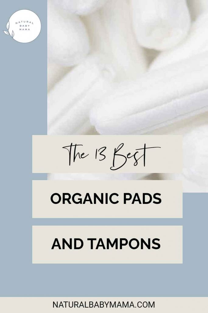 13 Best Organic Pads and Tampons: 2024 - Natural Baby Mama