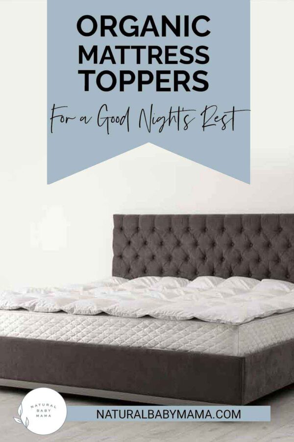 Organic Mattress Toppers For A Good Night's Sleep Natural Baby Mama