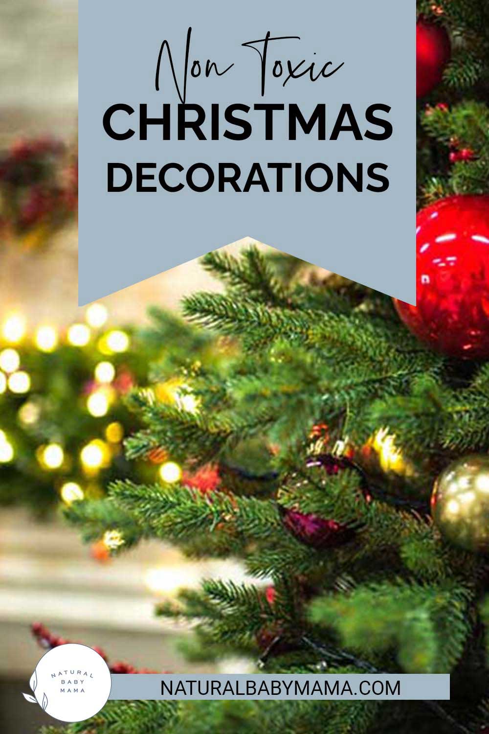 Non-Toxic Christmas Decorations & Lead Free Lights - Natural Baby Mama