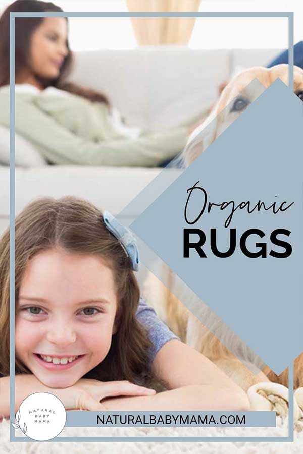 The Best Organic Rugs and NonToxic Rugs Natural Baby Mama
